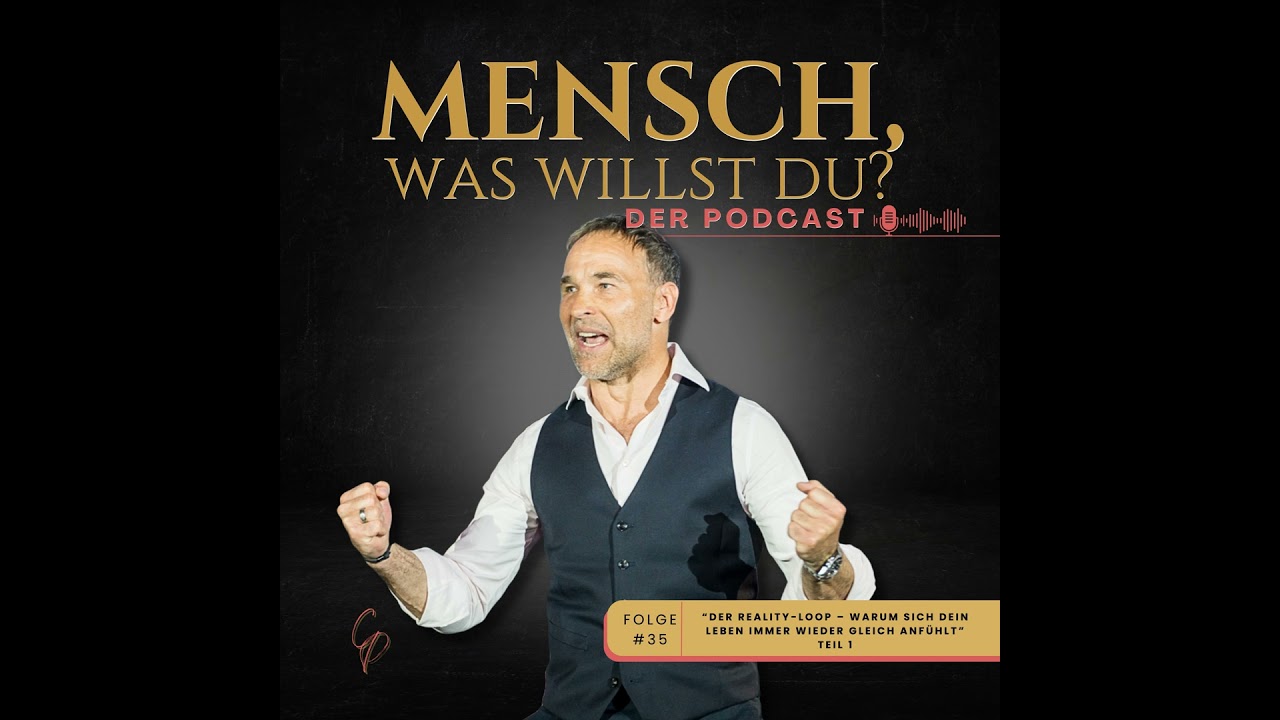 Folge #35: „Der Reality-Loop – warum sich dein Leben immer wieder gleich anfühlt“ (Teil 1)
