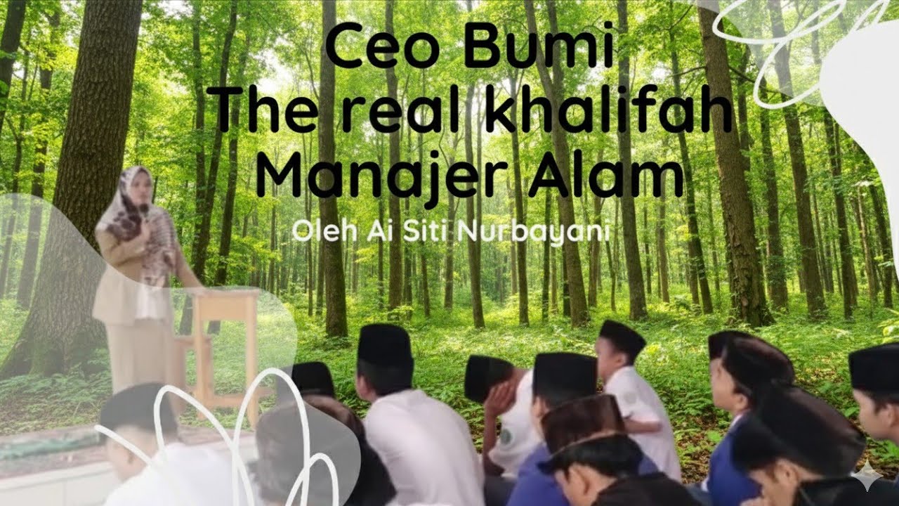 CEO Bumi : The Real Khalifah - Manajer Alam - SmartTren 2026 oleh Ai Siti Nurbayani