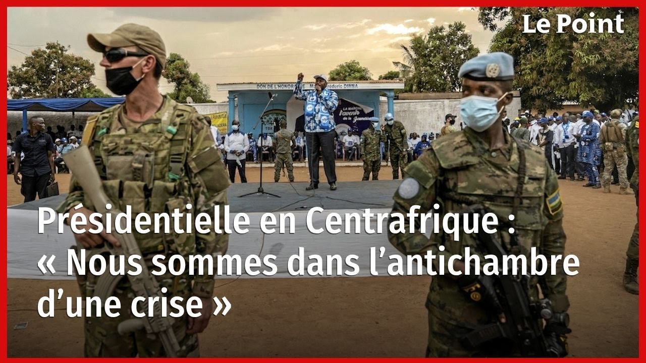 Présidentielle en Centrafrique : « Nous sommes dans l’antichambre d’une crise »