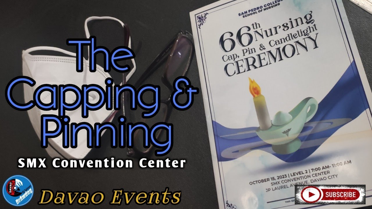 The Capping & Pinning |SPC 66th Nursing Cap. Pin & Candlelight Ceremony |SMX Convention Center Davao