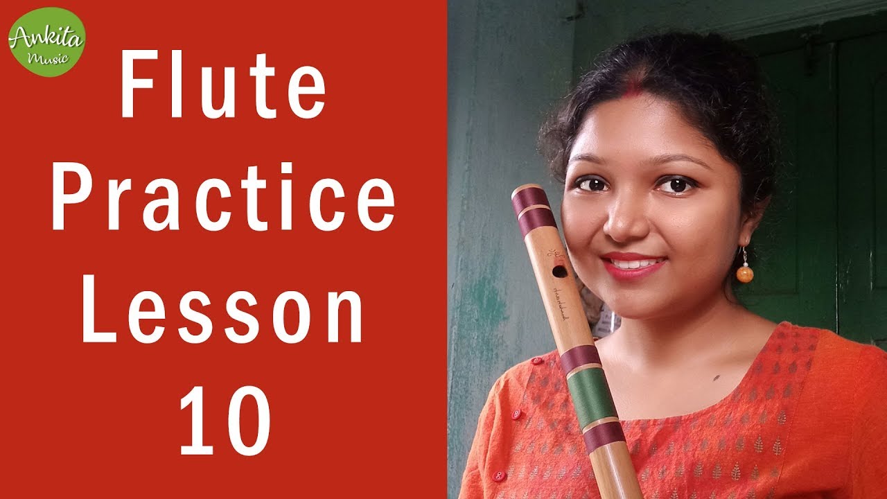 Flute Practice for Beginners | Lesson 10 | Basic Practice | Ankita Nath