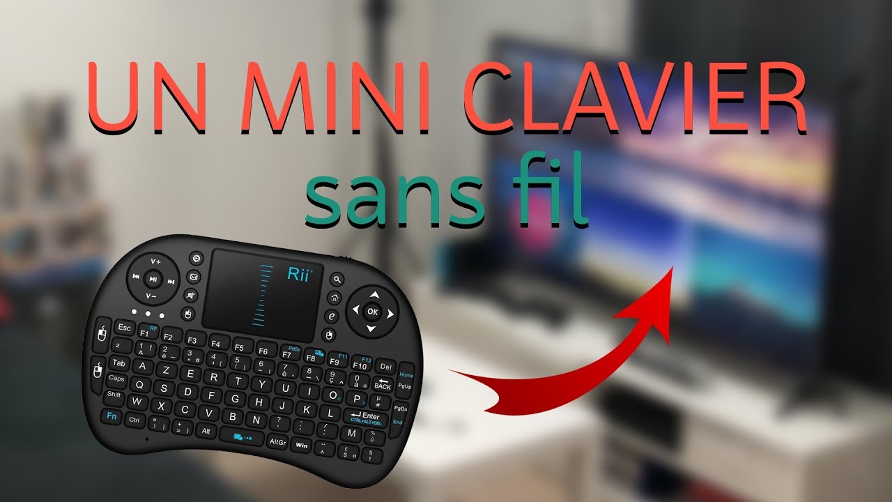 UN MINI CLAVIER SANS FIL POUR CONTROLER VOTRE TV !