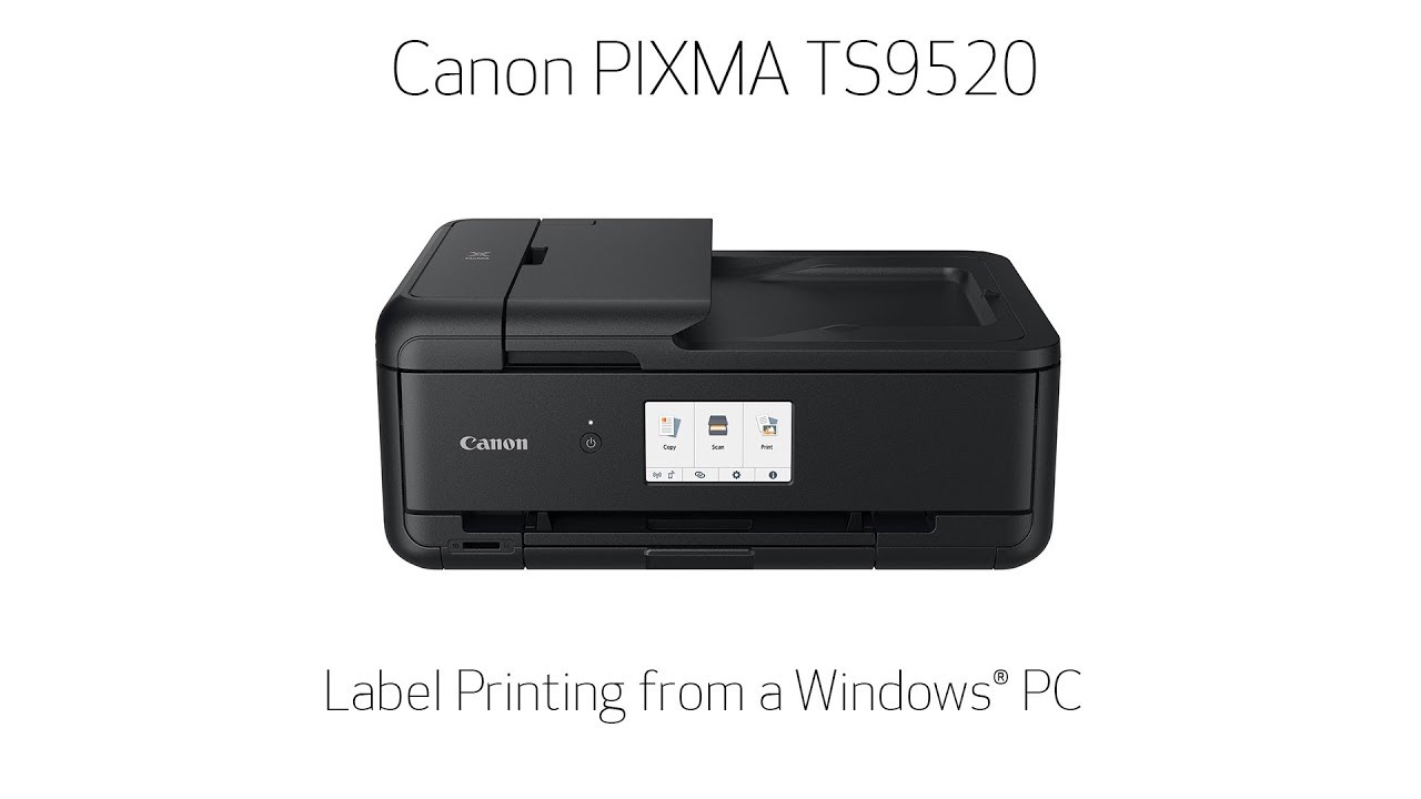Canon PIXMA TS9520 -- Label Printing From A Windows® PC