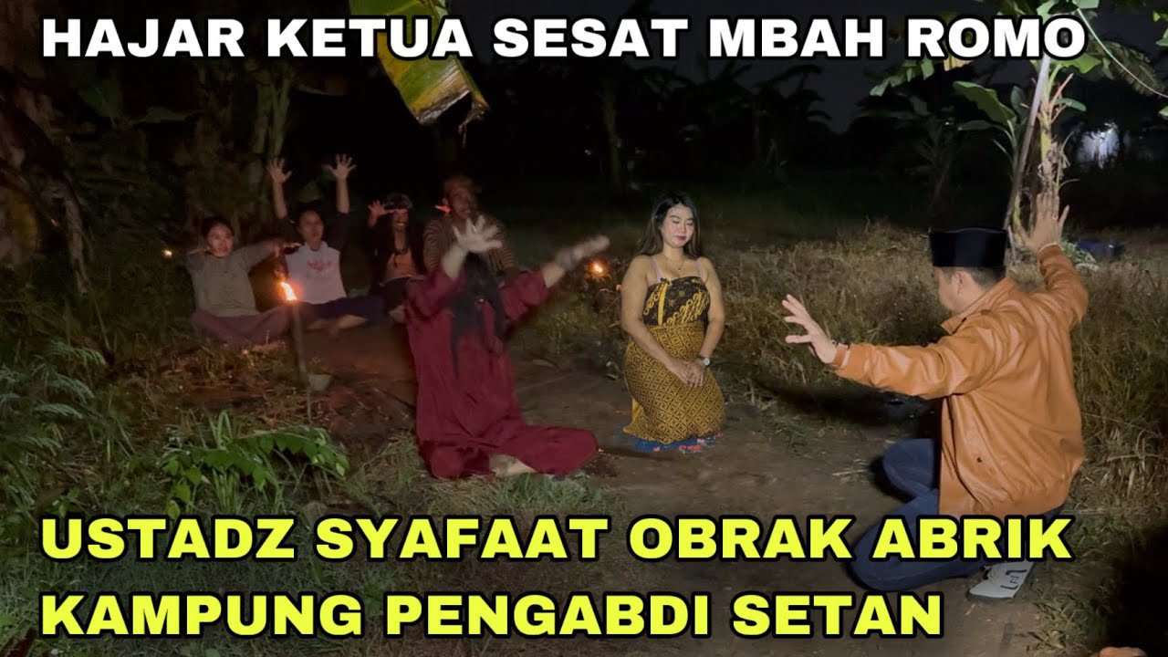 USTADZ SYAFAAT OBRAK ABRIK KAMPUNG PENGABDI SETAN