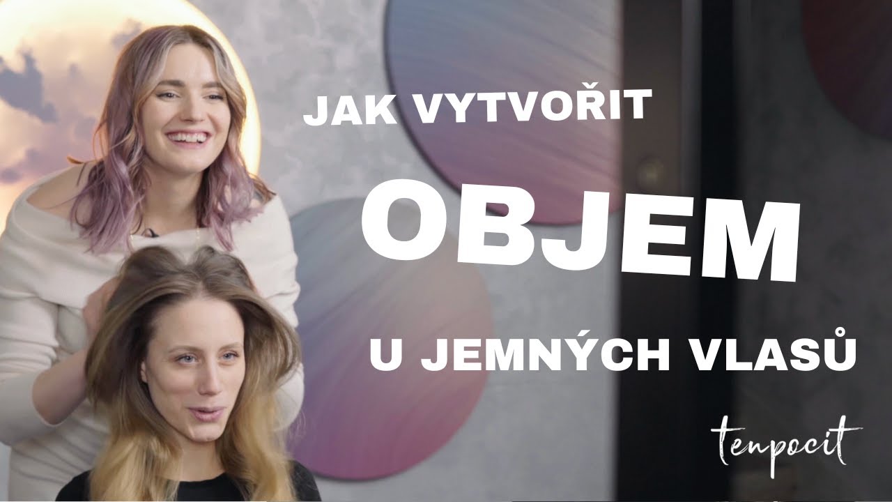 Jak vytvořit objem u jemných vlasů?