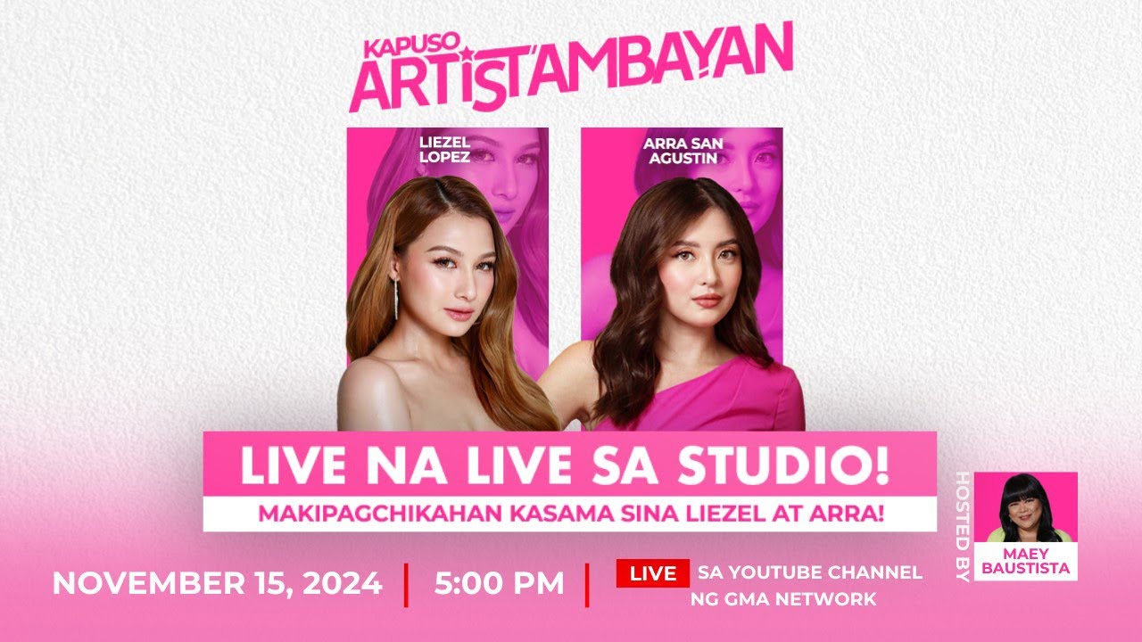 Kapuso ArtisTambayan: Liezel Lopez and Arra San Agustin