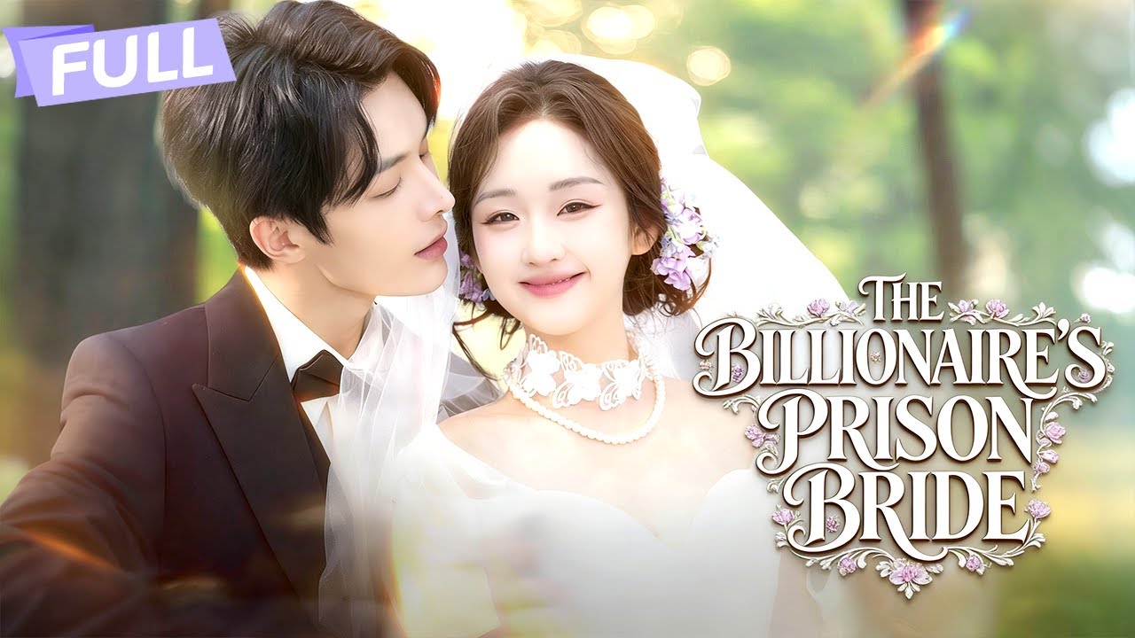 The Billionaire’s Prison Bride【Full】In order to get revenge, she married her ex-boyfriend's boss.