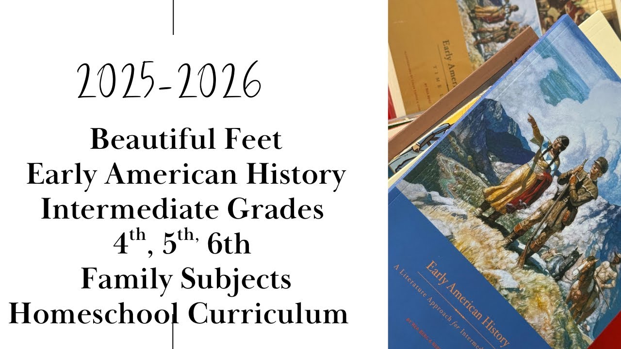 Beautiful Feet Early American History Intermediate Grades 4th-6th 2025-2026 | To Use With Youngers