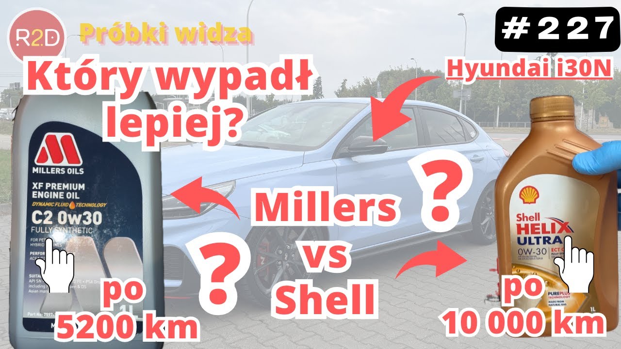 Millers czy Shell? na przykładzie Hyundai i30N, 0W30 #227