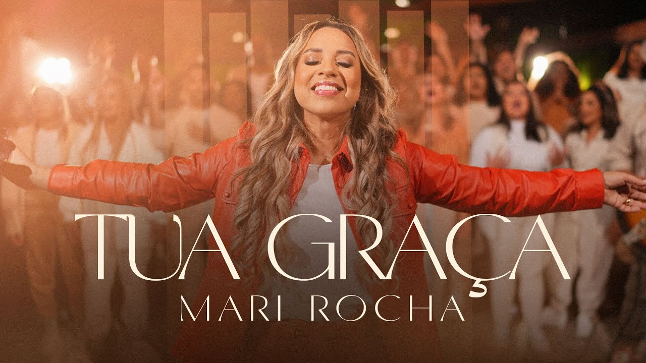 Tua Graça | Mari Rocha