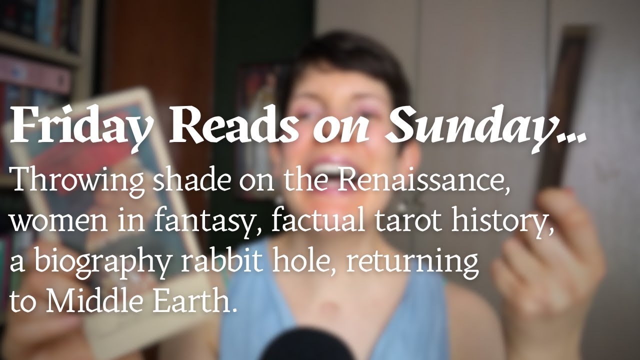 FRIDAY READS ON SUNDAY //People April Update // Biography, renaissance, art, tarot, middle earth