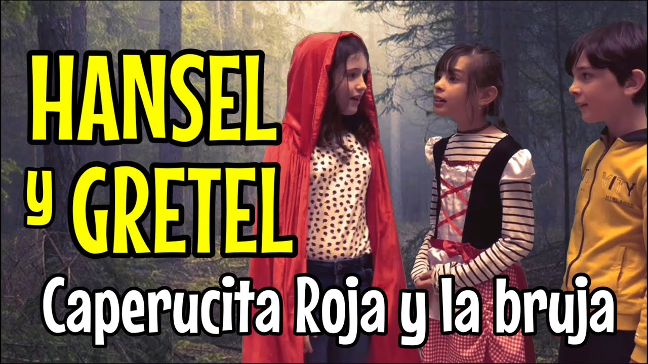 Hansel y Gretel - Caperucita Roja y la Bruja