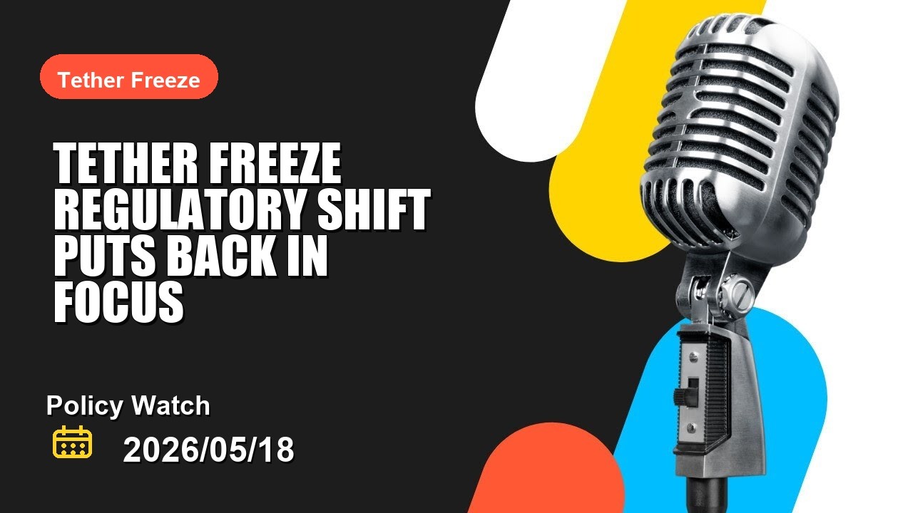 Tether Freeze regulatory shift puts Tether Freeze back in focus as legal pressure builds this week