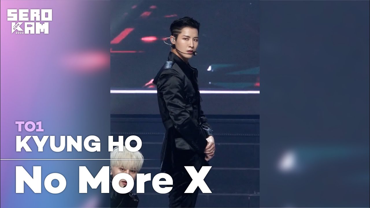 [SERO CAM🎥] KYUNG HO (경호) | TO1 (티오원) - No More X | KCON 2022 Premiere in Seoul