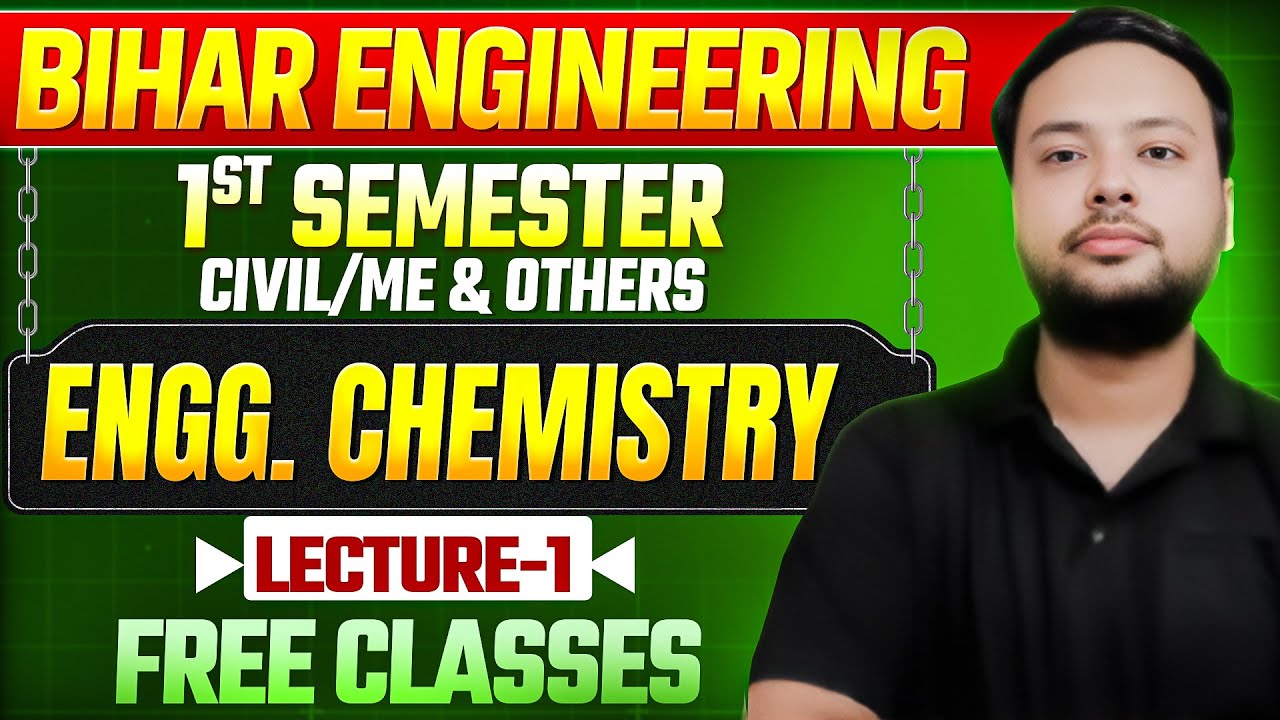 BIHAR ENGINEERING 1ST SEMESTER || ENGG. CHEMISTRY || CIVIL / ME /CH & OTHERS || L-01 || FREE DEMO ||