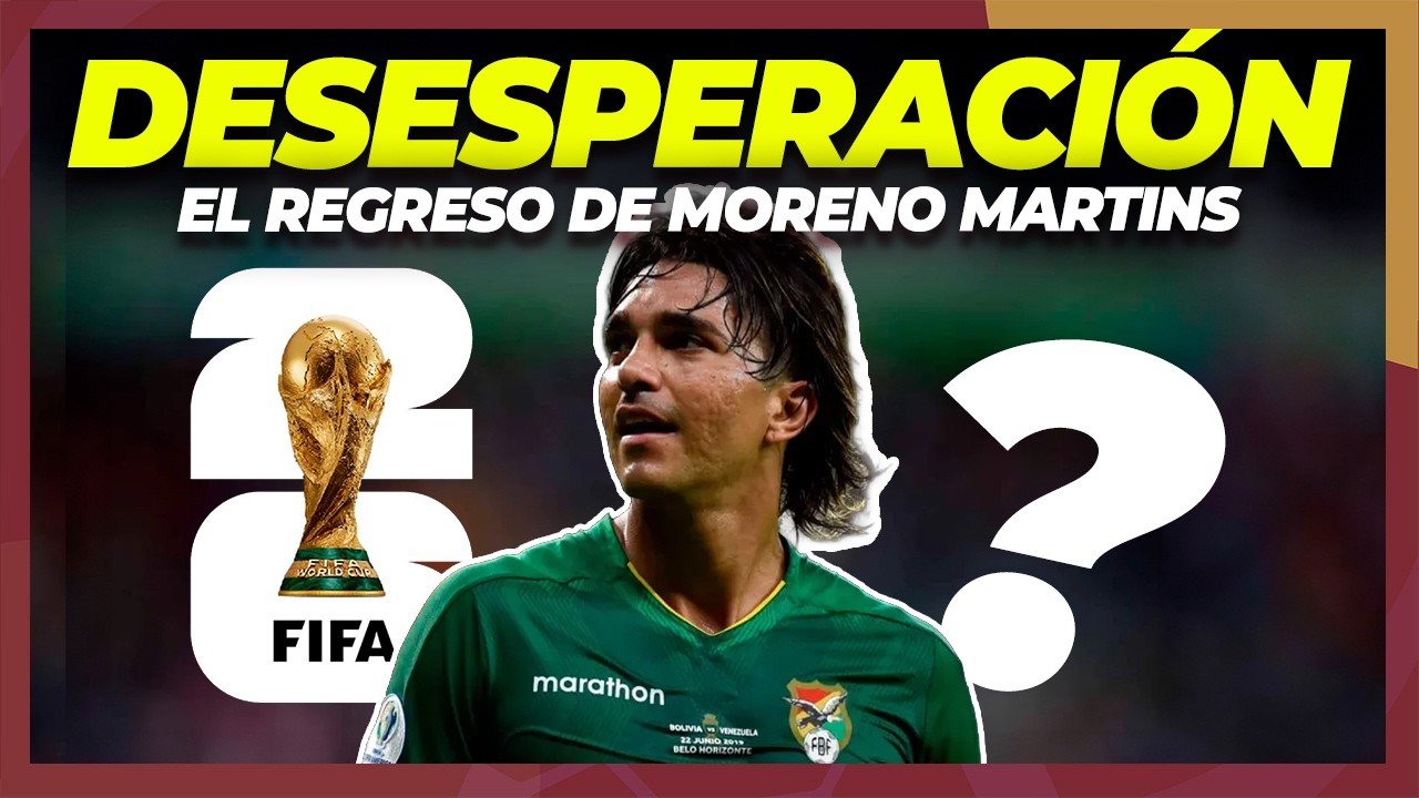 La Mala SEÑAL detrás del REGRESO de MORENO MARTINS a BOLIVIA 🇧🇴
