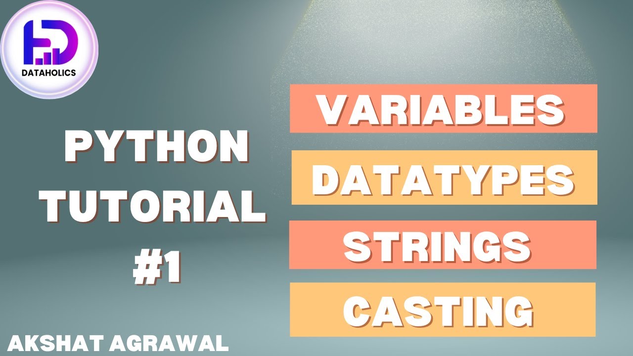 Python Variables, Datatypes and Strings (Part 1) | Python Tutorial #1