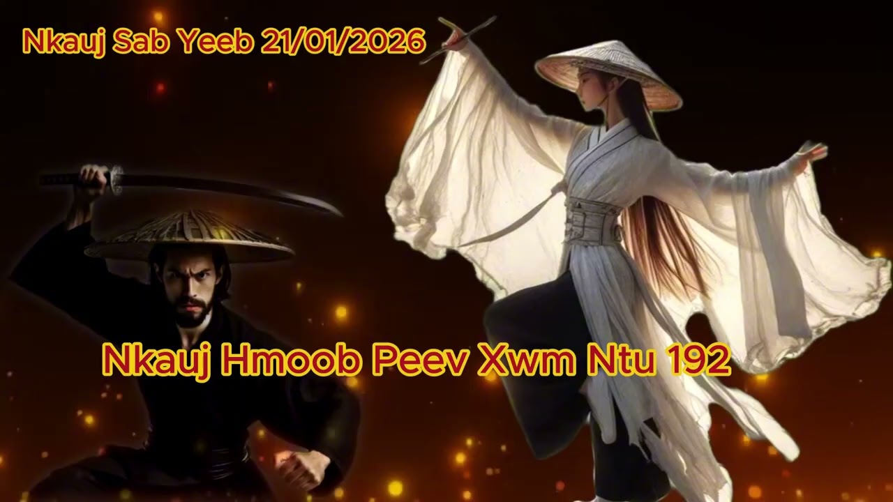 Nkauj Sab Yeeb Lub Paj Ncaj Ncee (Ntu192) 21/01/2026