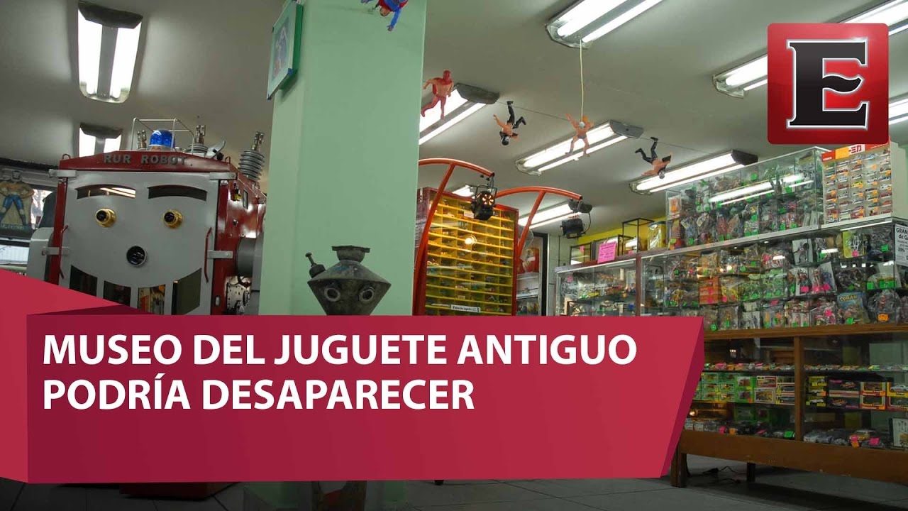 Museo del Juguete Antiguo México en riesgo