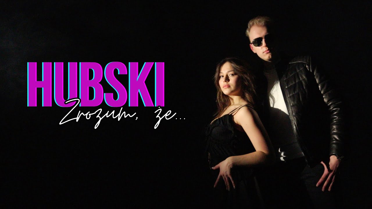 HUBSKI - Zrozum, że... (Official Video) 2025