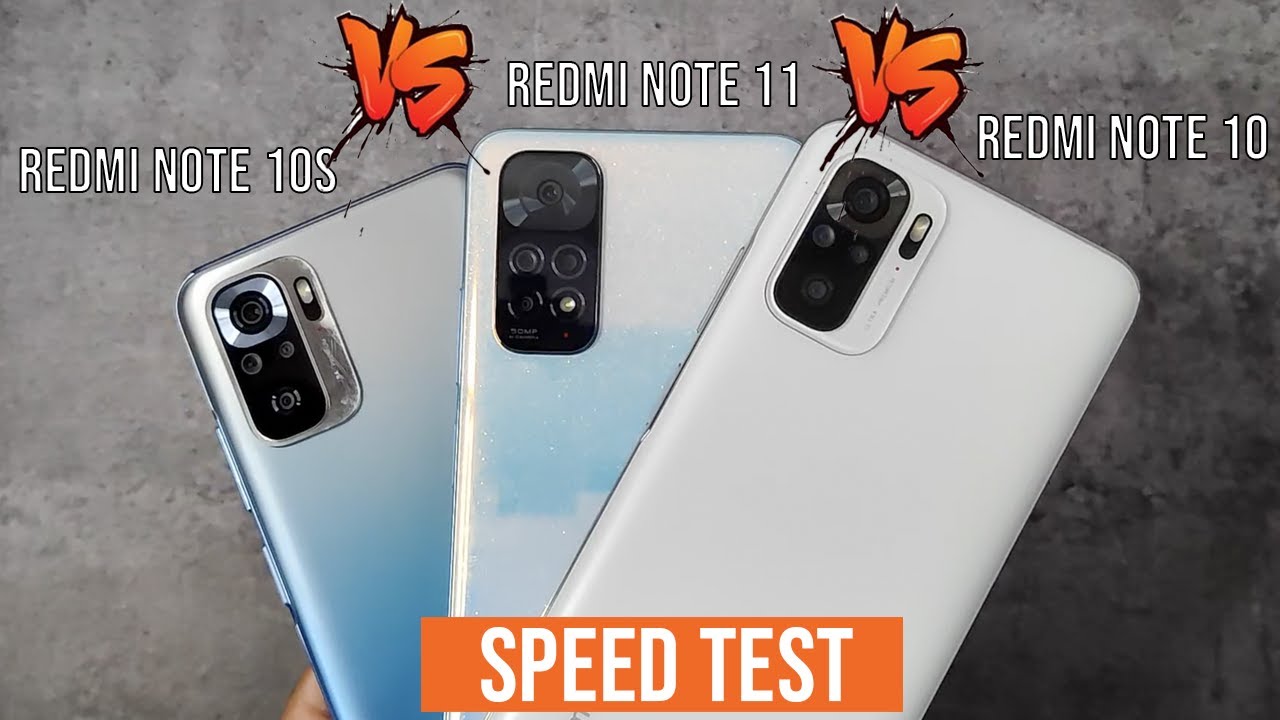 Redmi Note 11 vs Redmi Note 10 vs Redmi Note 10s: Speed test Comparison