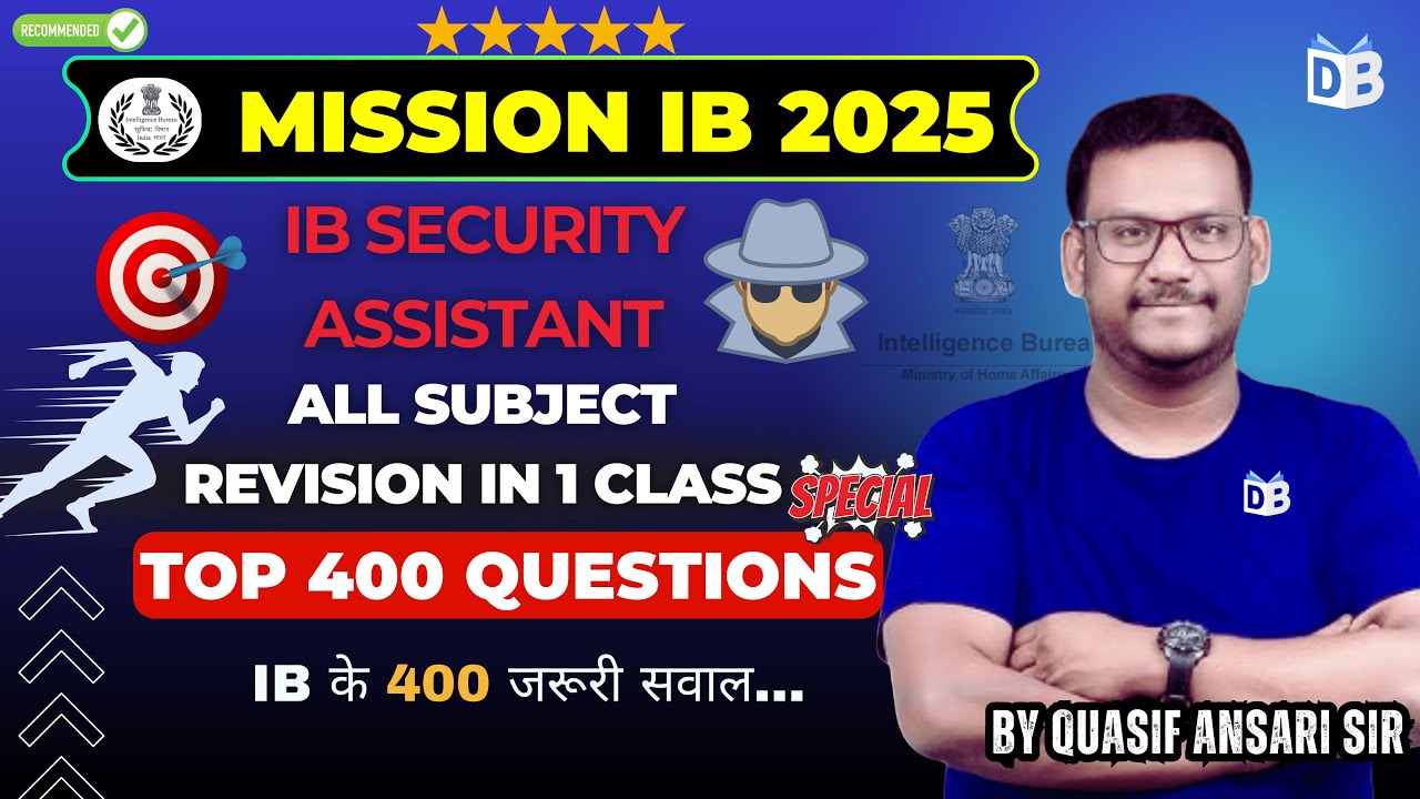 IB Security Assistant 2025 🔥 Top 400 Questions Marathon | All Subjects by Quasif Ansari