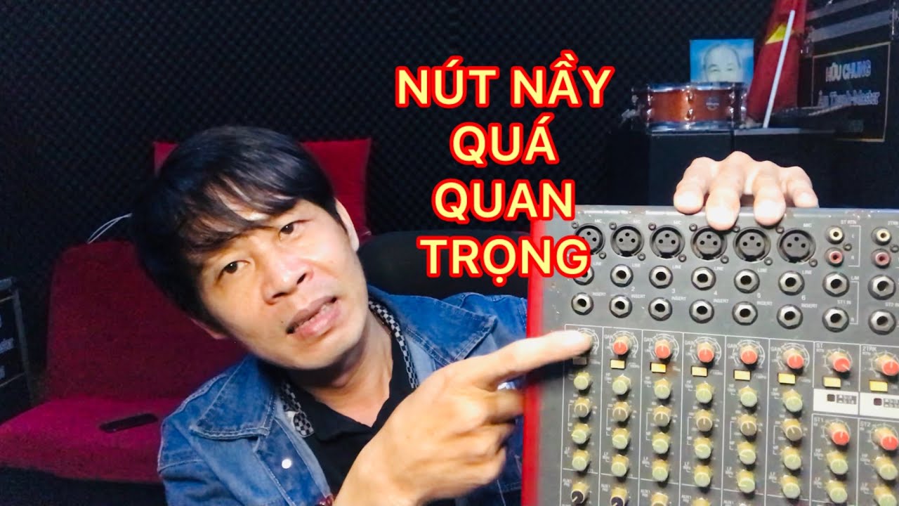 P1-Hướng dẫn chỉnh mixer hiệu quả | nút Gain quan trọng như thế nào trong âm thanh | gain và fader.