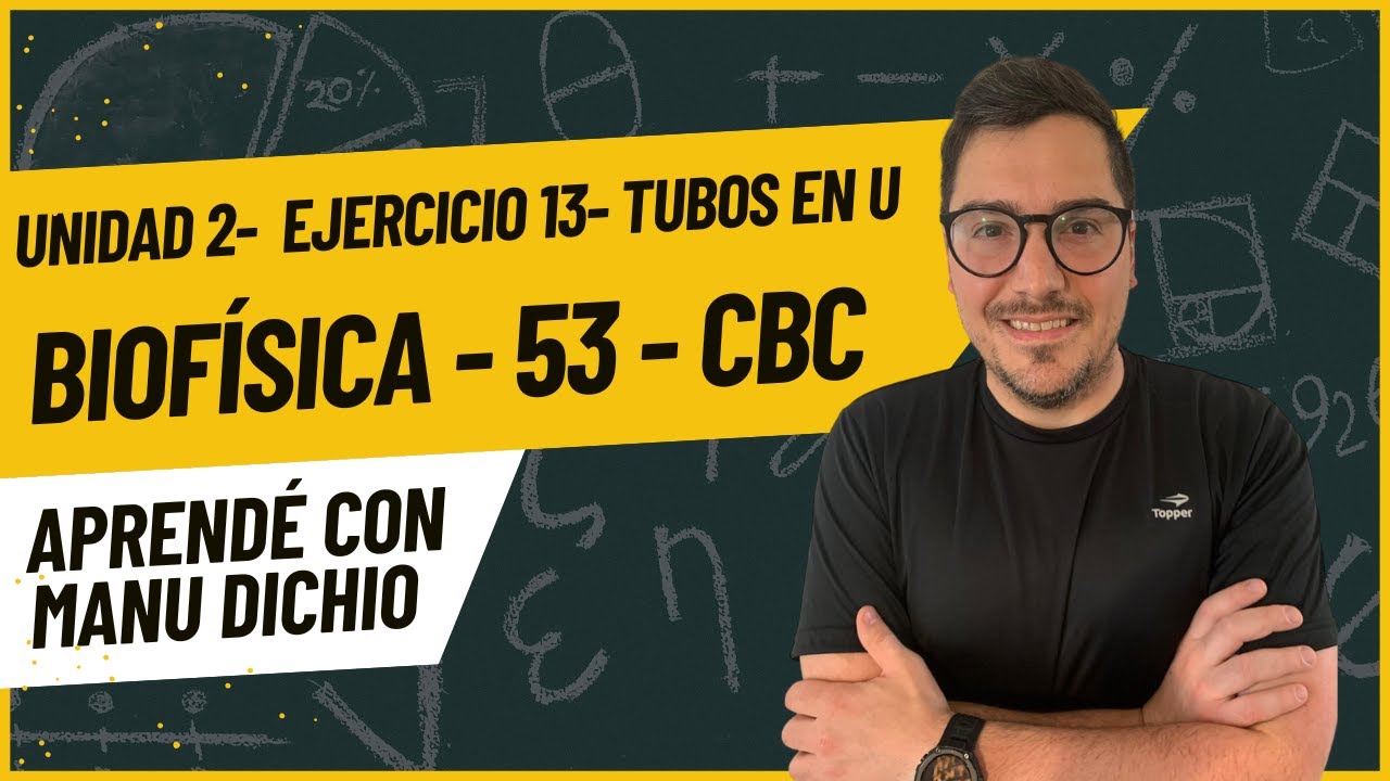 Biofísica (53), CBC. EJERCICIO 13, UNIDAD 2: FLUIDOS. HIDROSTÁTICA. TUBOS EN U. Guía 2023.