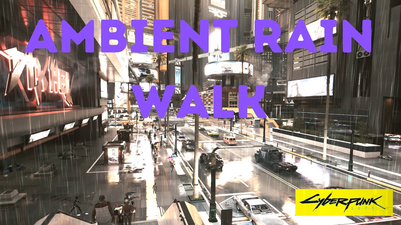 Relaxing City Rain Walk - Cyberpunk 2077, RTX, Ultra Raytracing and Additional Mods