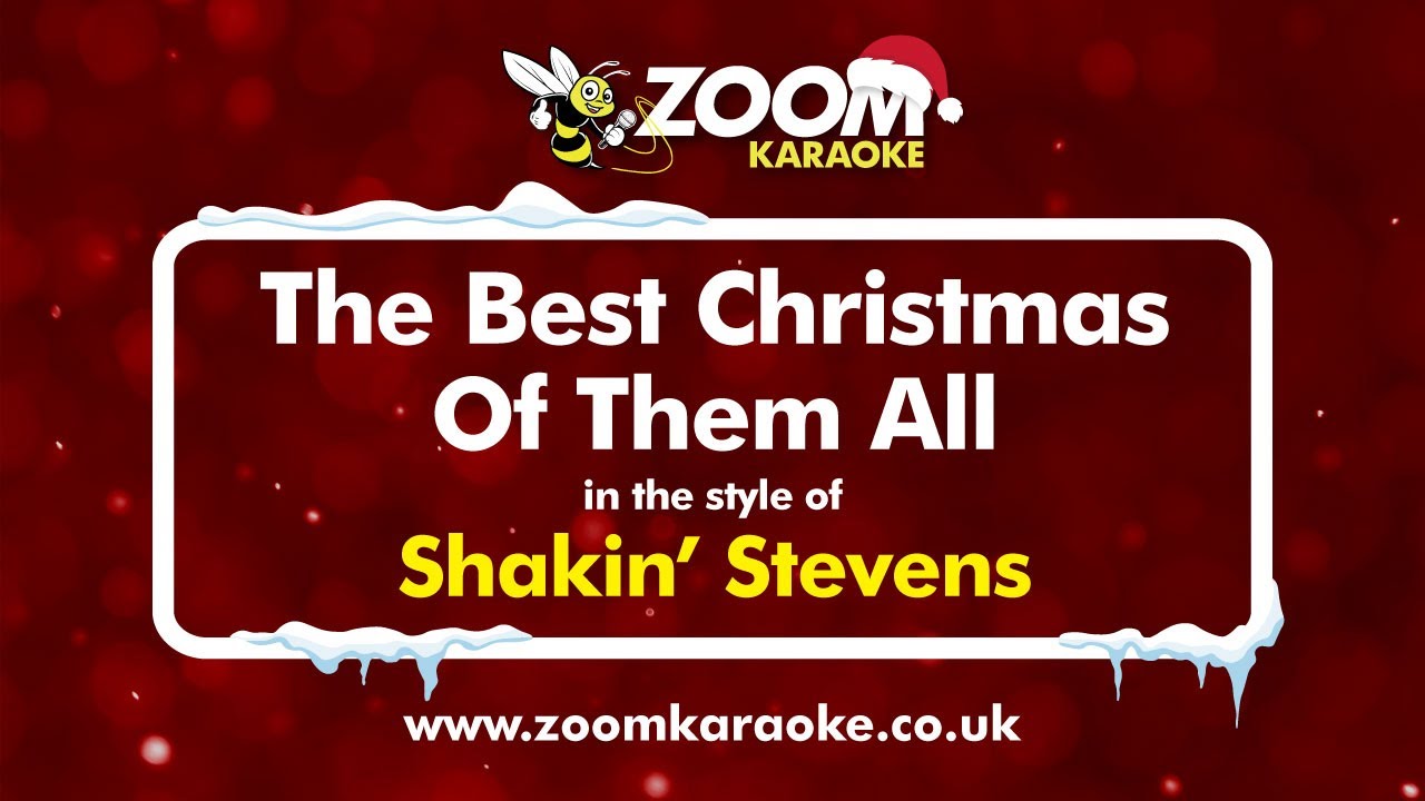 Shakin' Stevens - The Best Christmas Of Them All (End Cut Down) - Karaoke Version from Zoom Karaoke