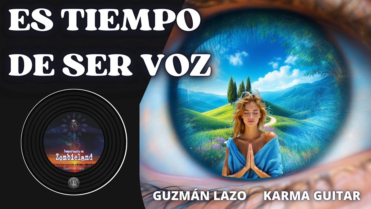 🎧 Es tiempo de ser voz - Guzmán lazo - Karma Guitar