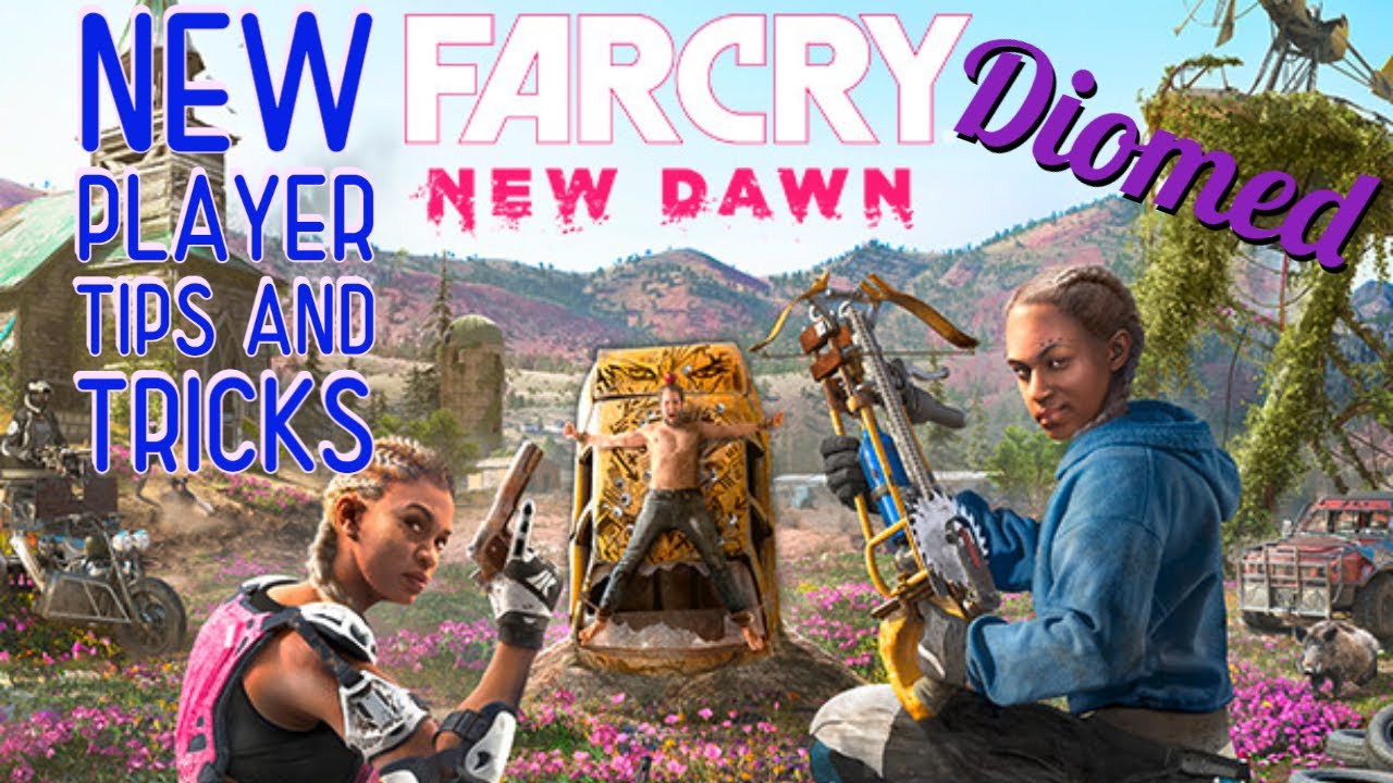 Far Cry New Dawn new player tips and tricks 2022