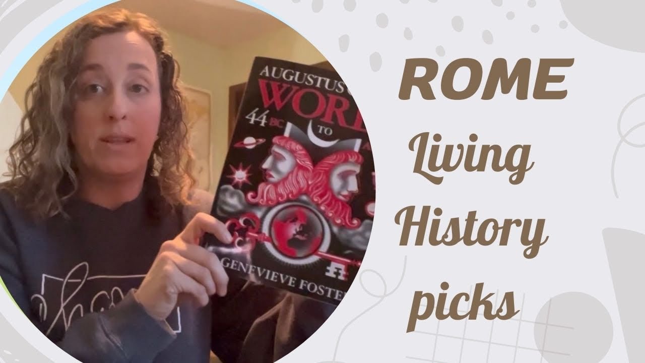 Living History Books for Rome / Charlotte Mason Middle - High School