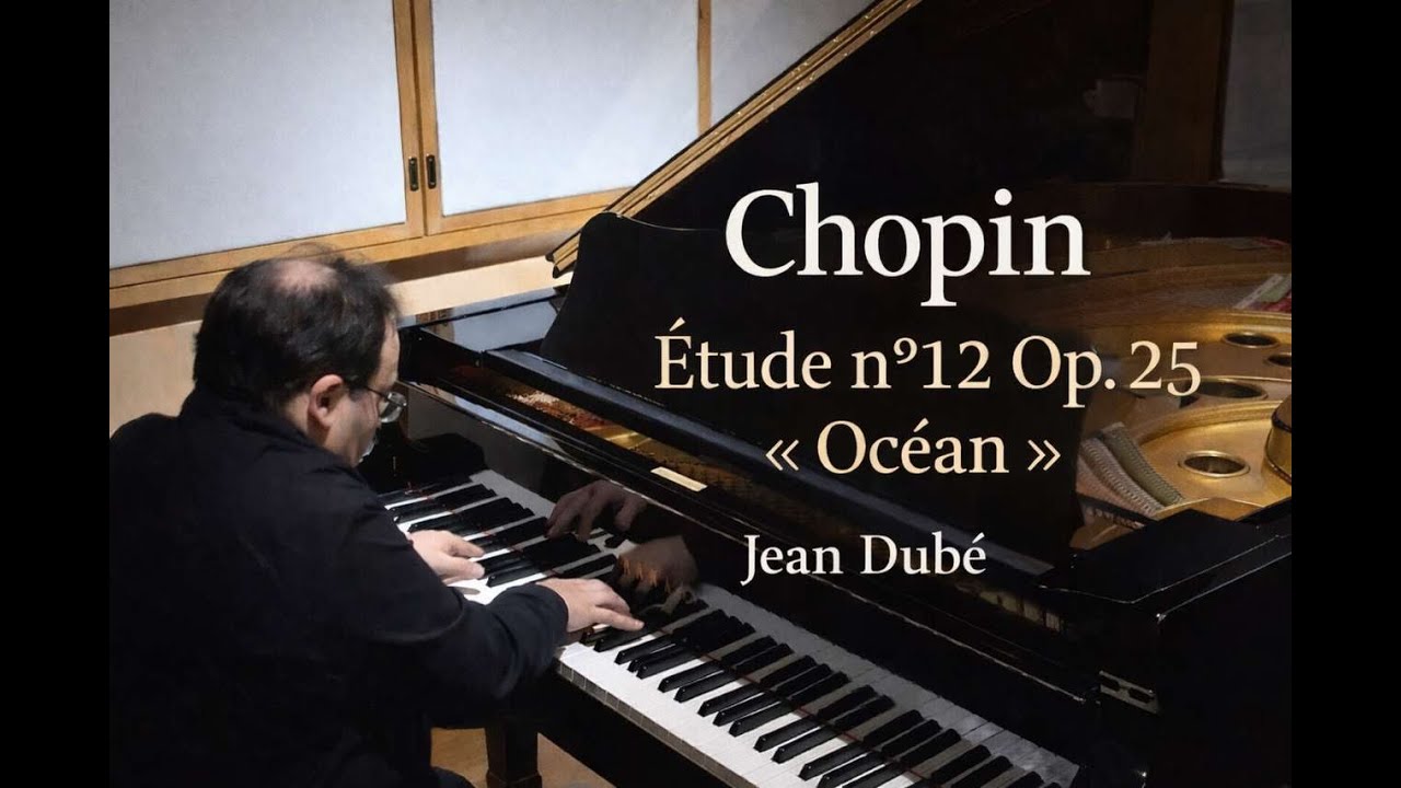 Chopin — Étude n°12, Op. 25 “Ocean” | Jean Dubé