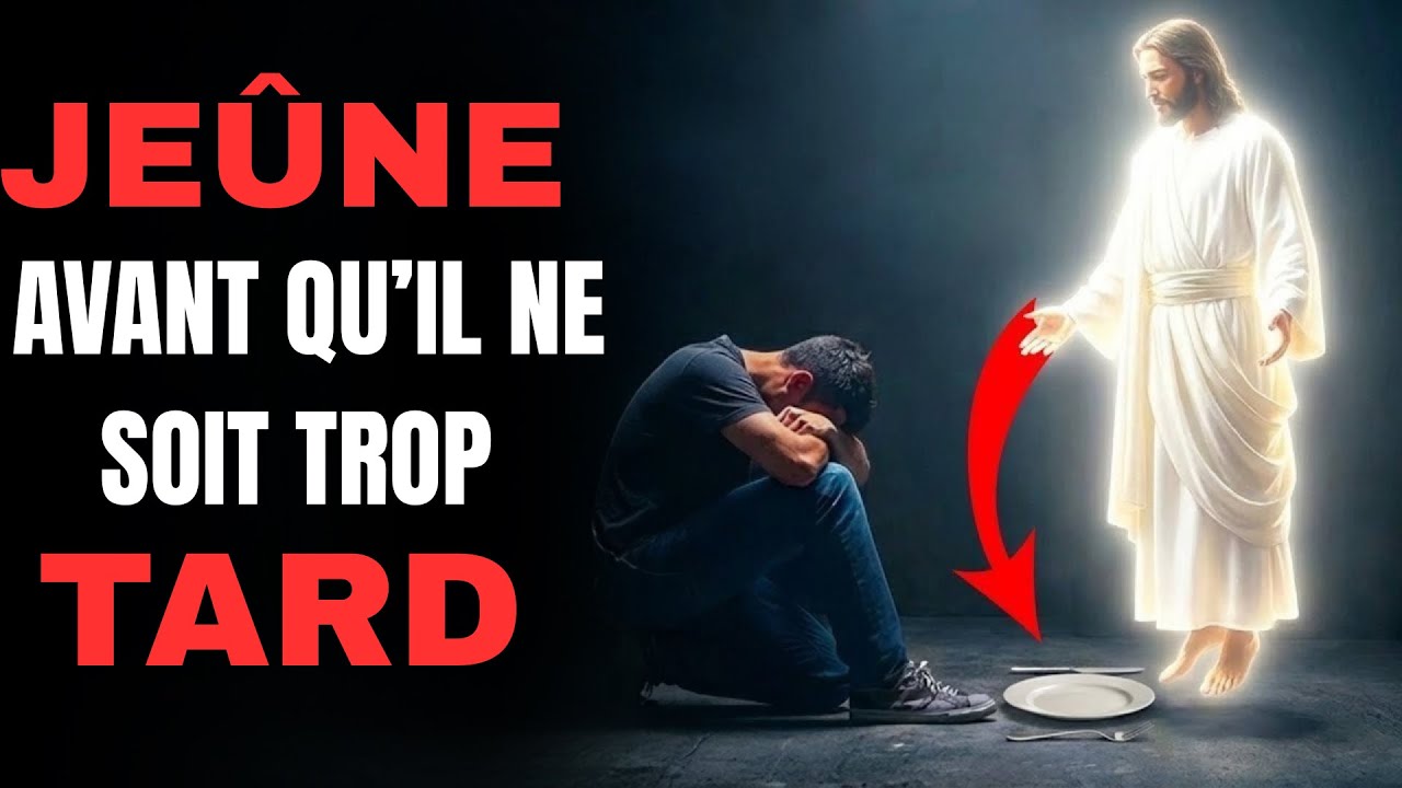 5 Signes Que DIEU Veut Que Tu Jeûnes Sans attendre 