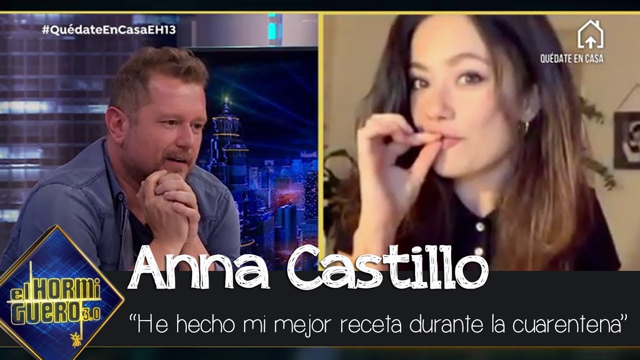 Anna Castillo ha hecho su mejor receta durante la cuarentena - El Hormiguero 3.0