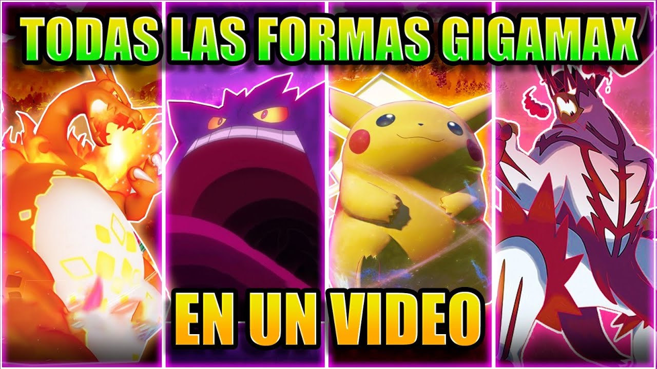 TODOS LOS POKÉMON GIGAMAX EN UN VIDEO