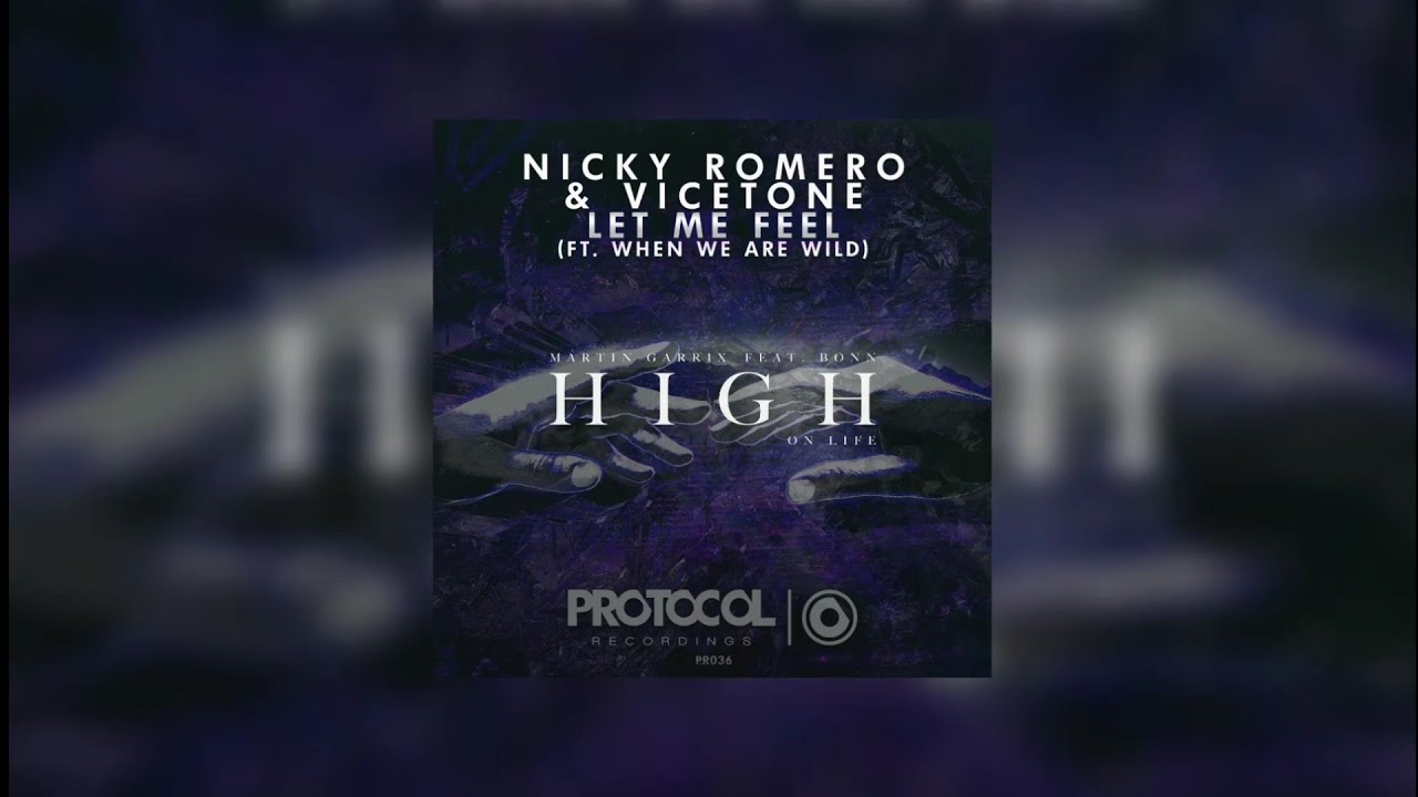 Let Me Feel vs High On Life (Brianes & EDXX Mashup) - Nicky Romero & Vicetone ft. When We Are Wild..