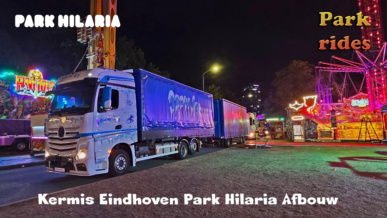 Park Hilaria - Kermis Eindhoven Afbouw Nacht Deel 1