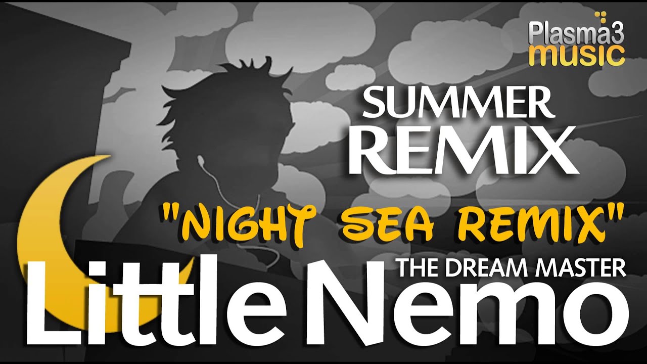 Little Nemo OST Remix: The Dream Master - Night Sea Remix (Summer)