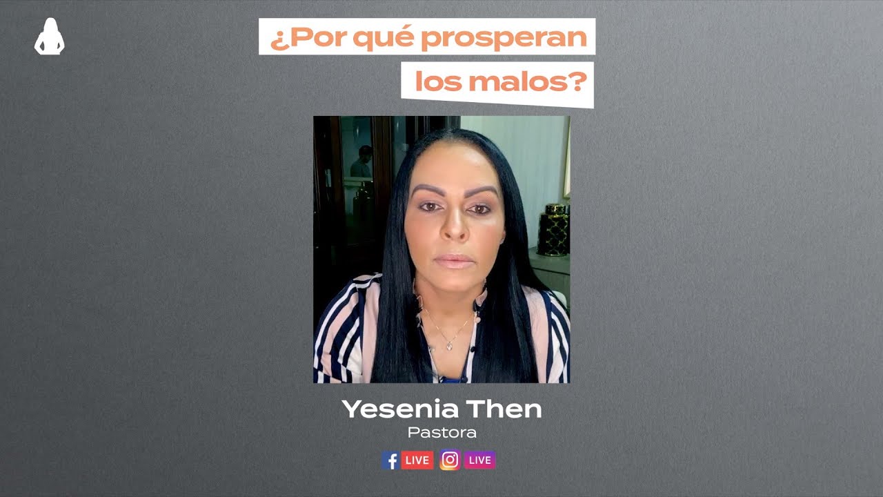 ¿POR QUÉ PROSPERAN LOS MALOS? (Instagram Live)  | ► Pastora Yesenia Then