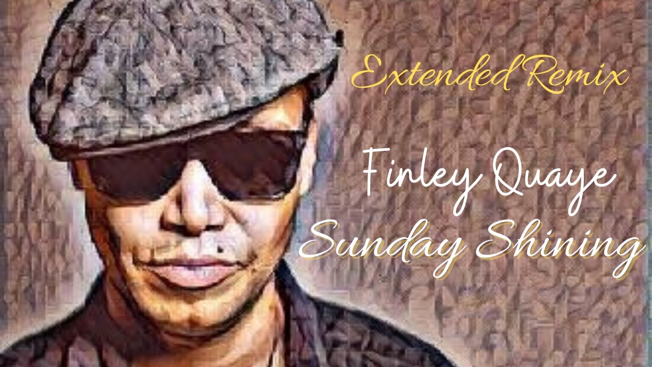 Finley Quaye - Sunday Shining |Extended Remix