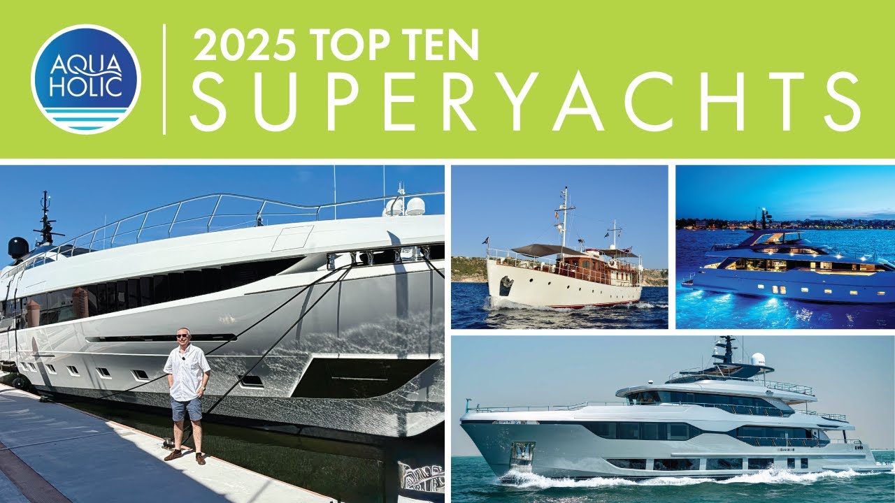Десять лучших суперяхт по версии AQUAHOLIC 2025 года