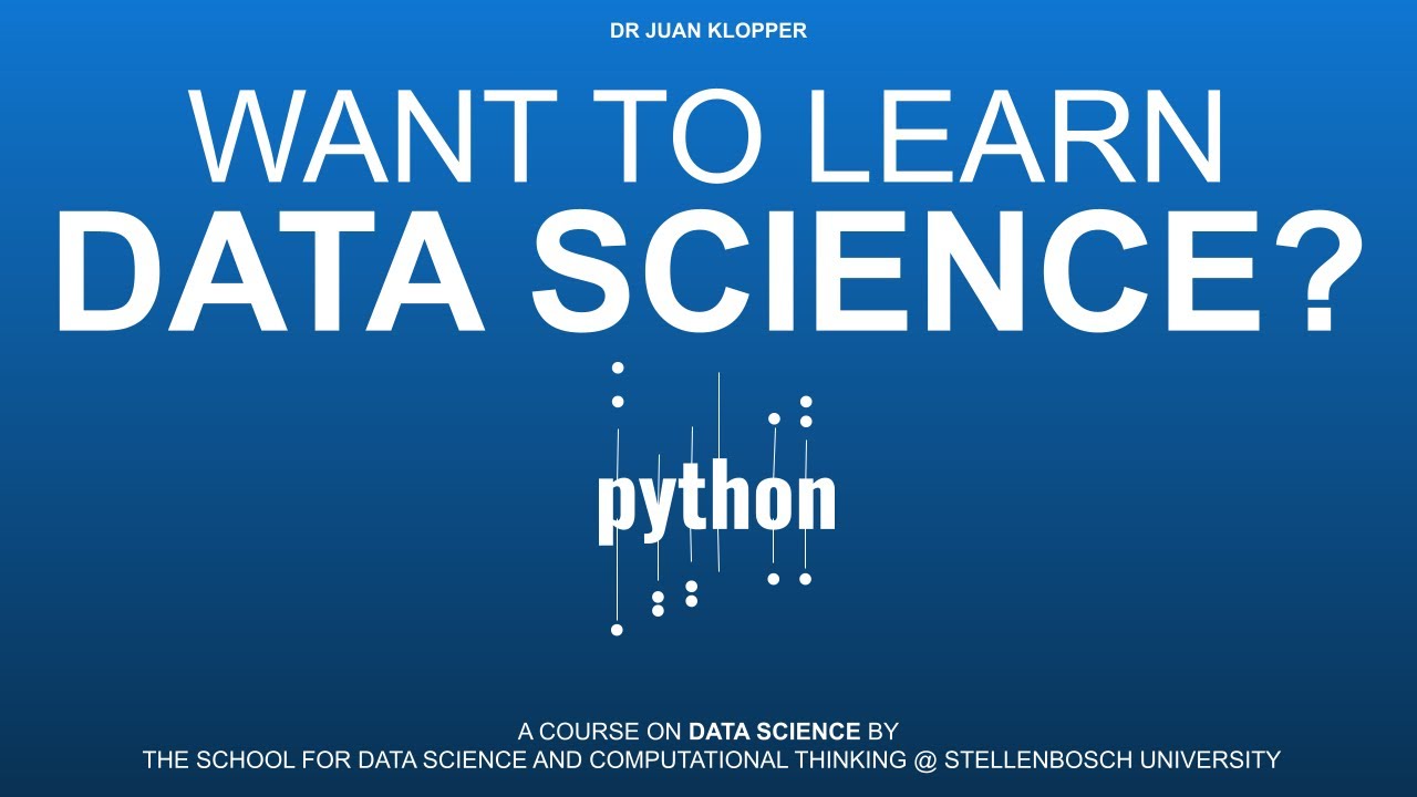 Want to learn Data Science? Announcing a New Course from Stellebosch University