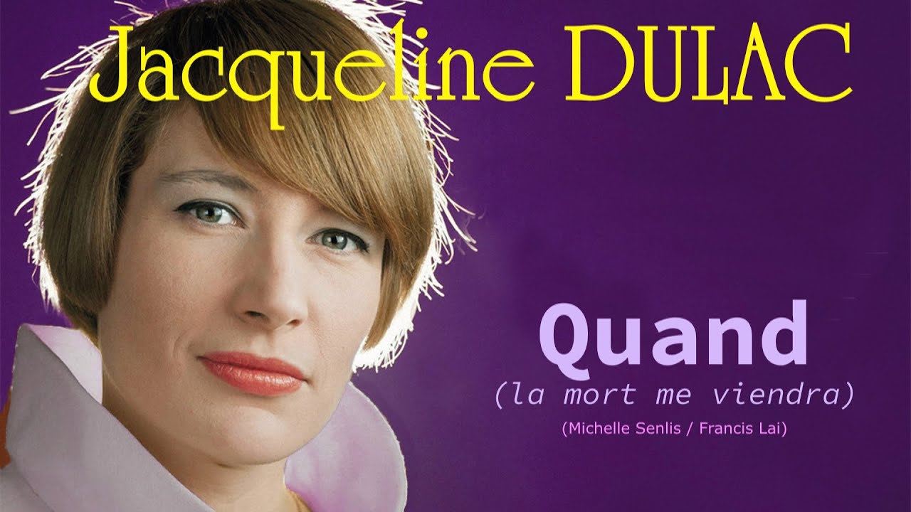 QUAND (La mort me viendra) - Jacqueline Dulac