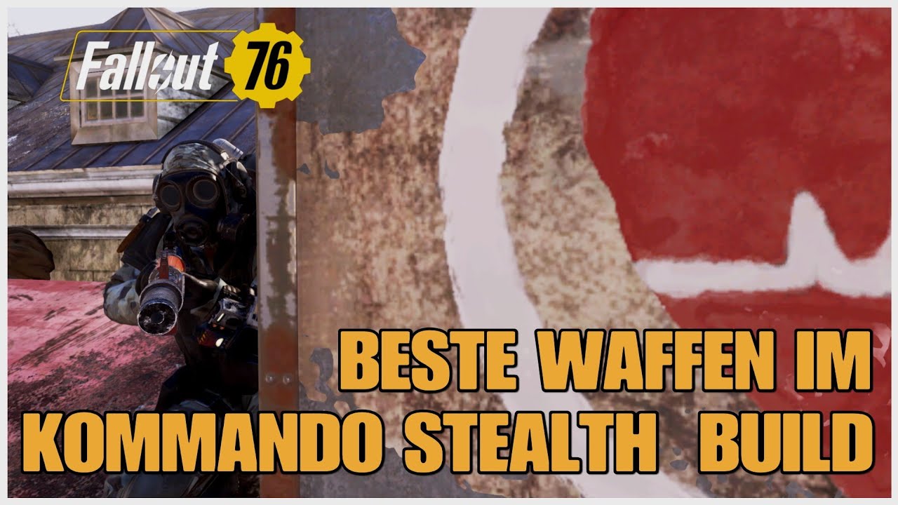 Fallout 76 - BESTE WAFFEN IM KOMMANDO STEALTH BUILD