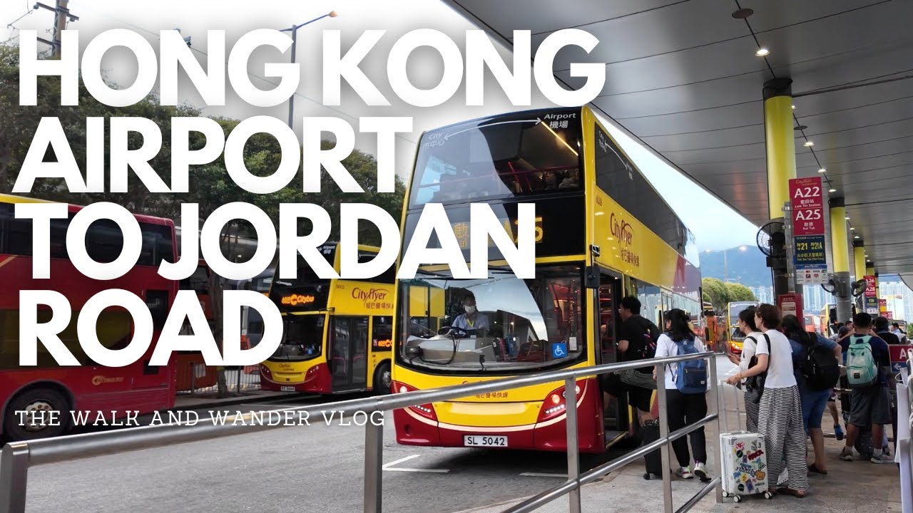 HONG KONG AIRPORT TO JORDAN ROAD