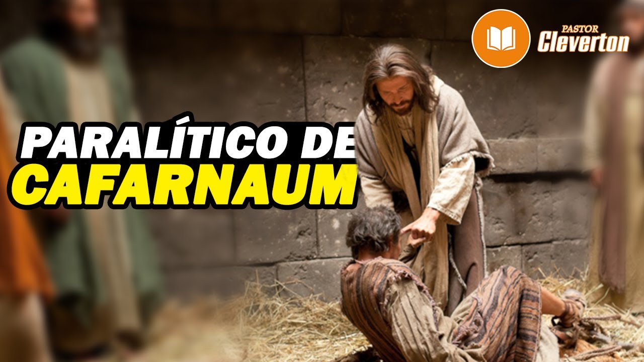 O PARALÍTICO DE CAFARNAUM | Mateus 9:1-8| estudo bíblico COMPLETO | Pastor Cleverton Luciano