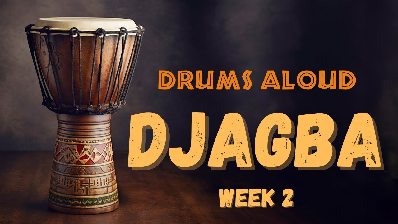 Djagba - Week 2 - Djembe Rhythms - 2025.02.22