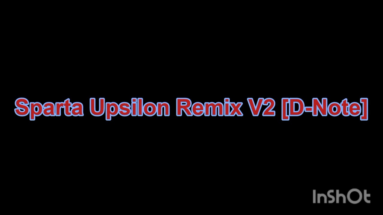 [Reupload] Sparta Upsilon Mix V2 [D-Note]